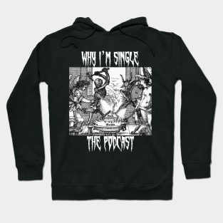 Why I'm Single (Death Metal) Shirt Hoodie